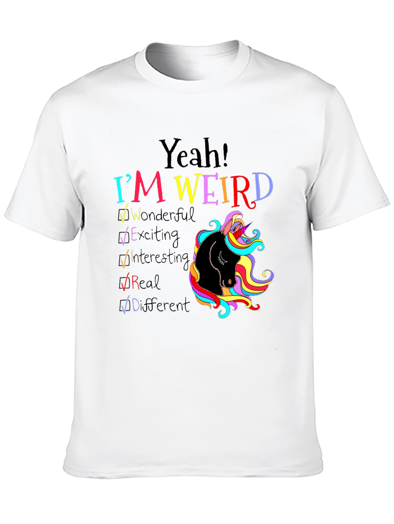 Yeah! Im Weird Unicorn T-Shirt