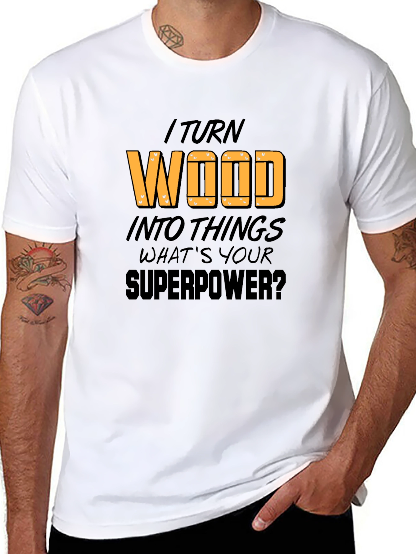 I Turn Wood Into Things T-Shirt