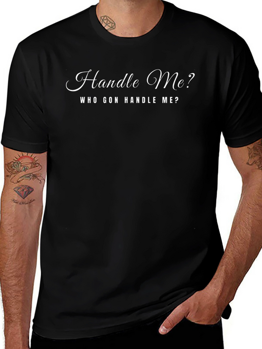Handle Me? Slogan Tee - Bold Graphic T-Shirt