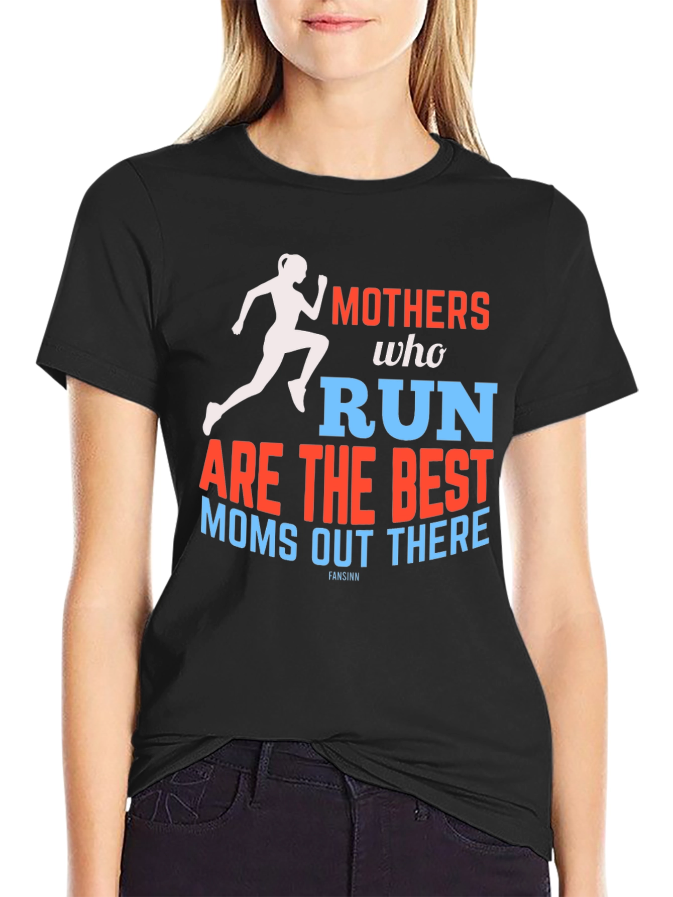 Mothers Who Run T-Shirt - Best Moms Tee