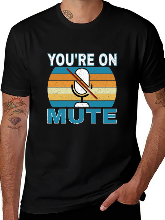 Youre On Mute Graphic T-Shirt