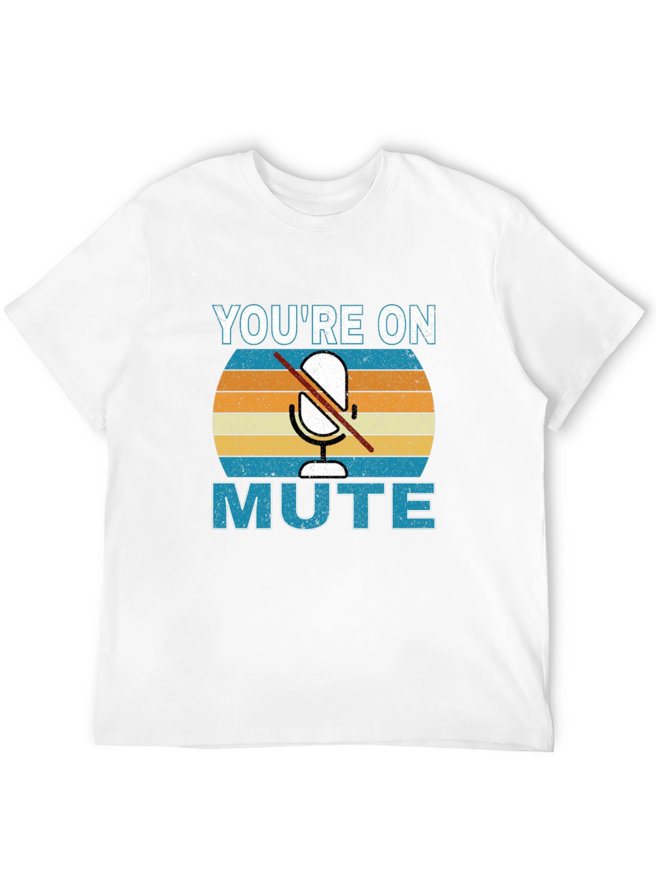 Youre On Mute Graphic T-Shirt