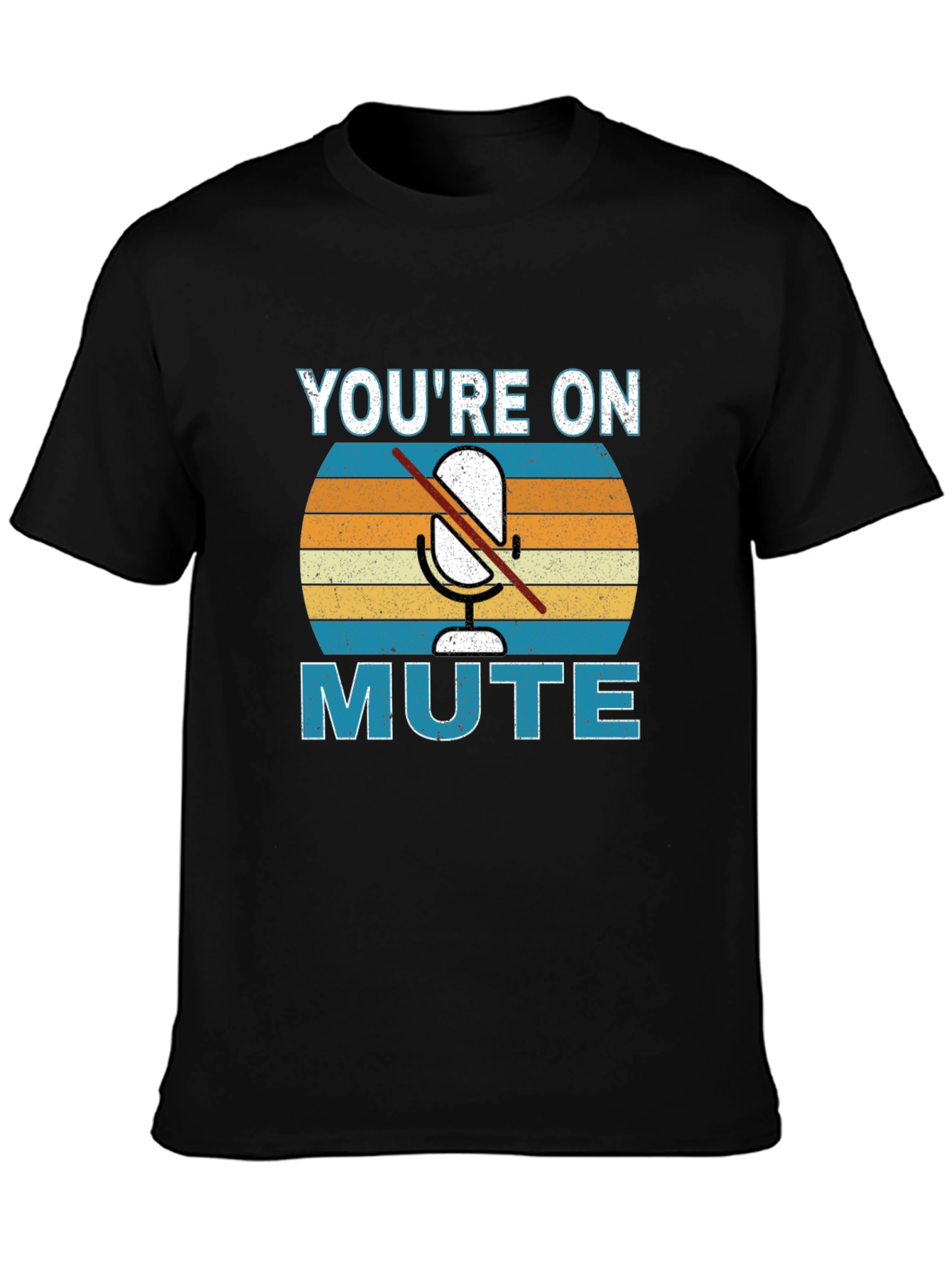 Youre On Mute Graphic T-Shirt