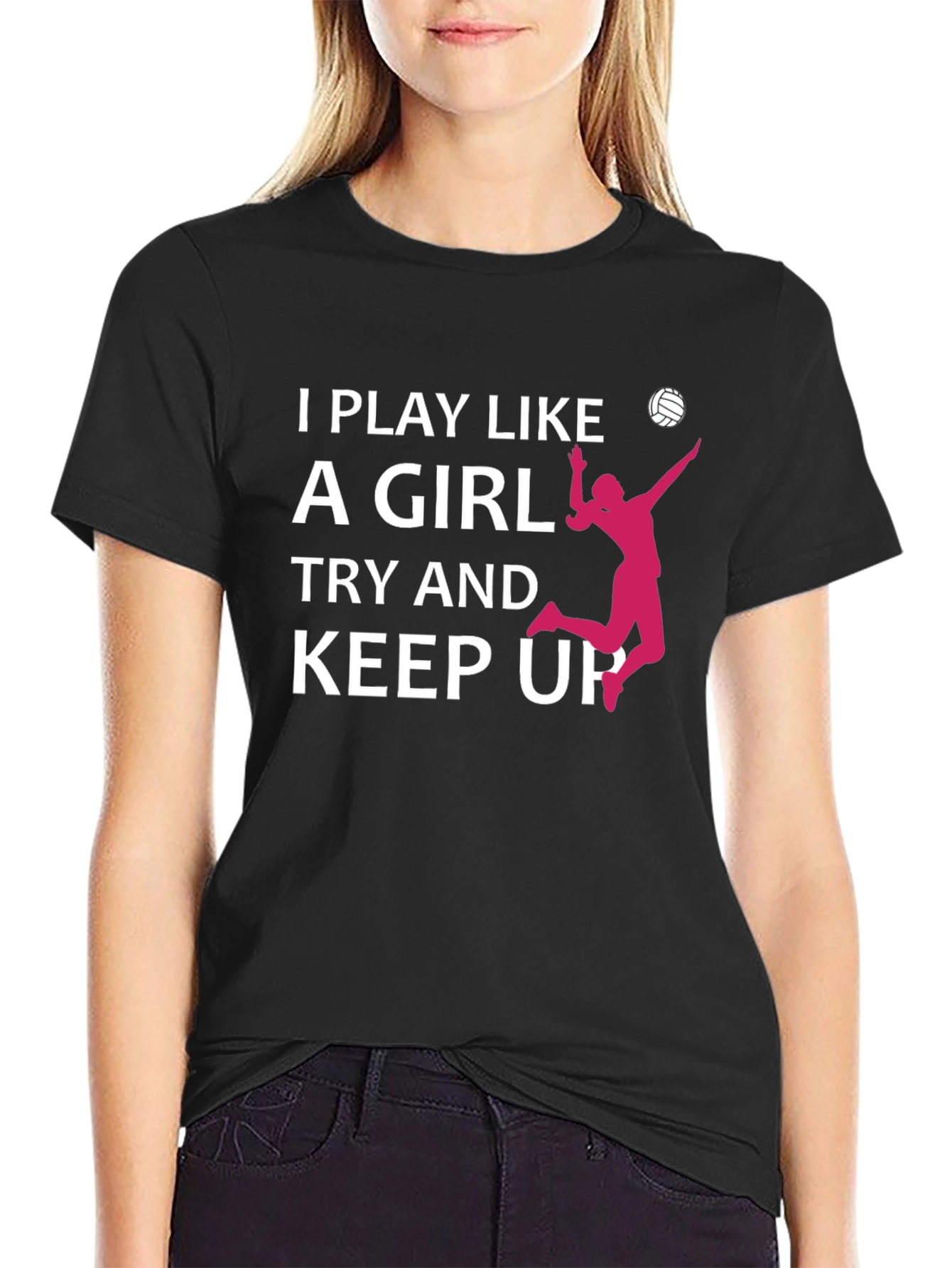 I Play Like A Girl Volleyball T-Shirt