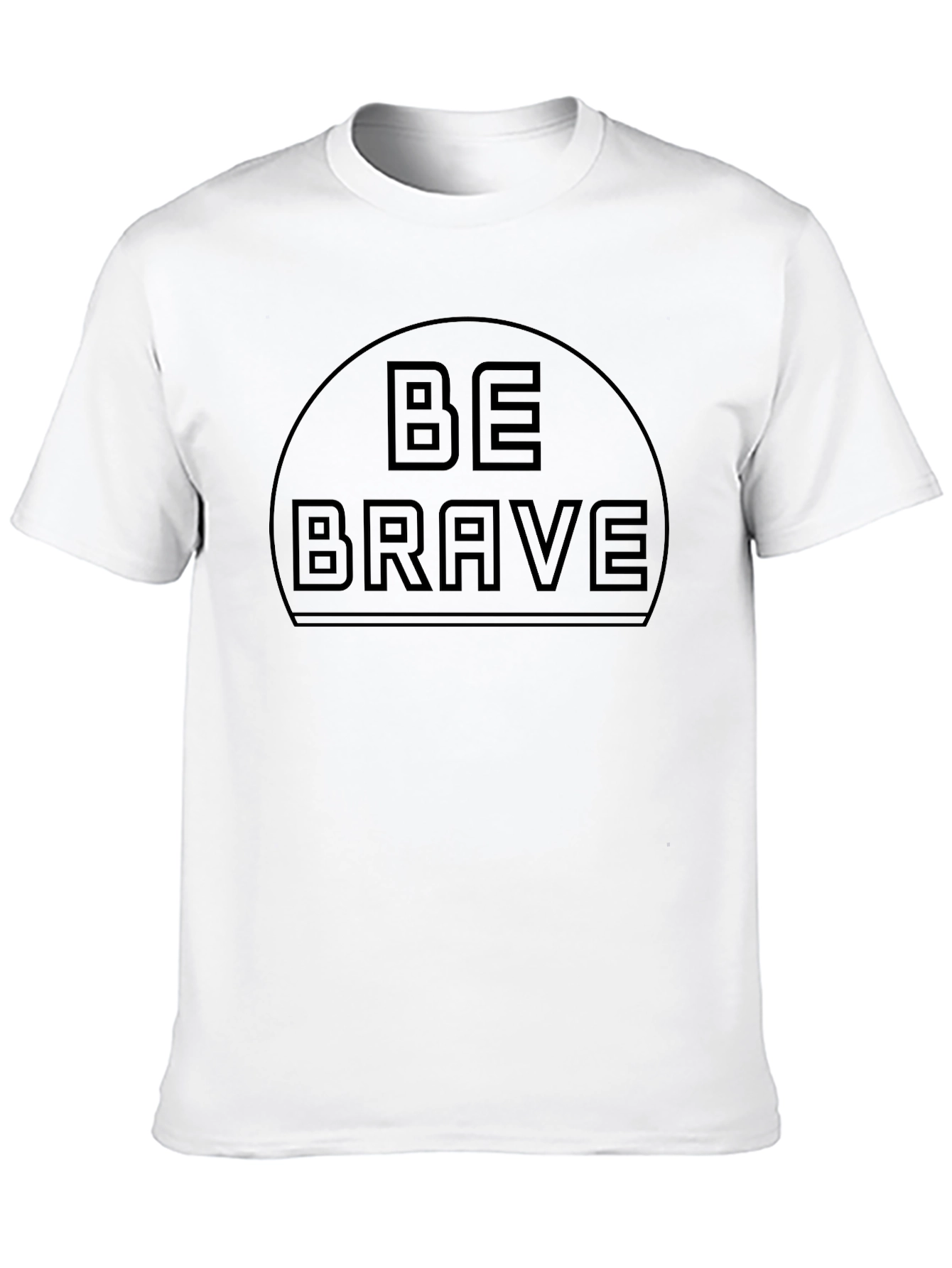 Be Brave Graphic Tee - Motivational T-Shirt
