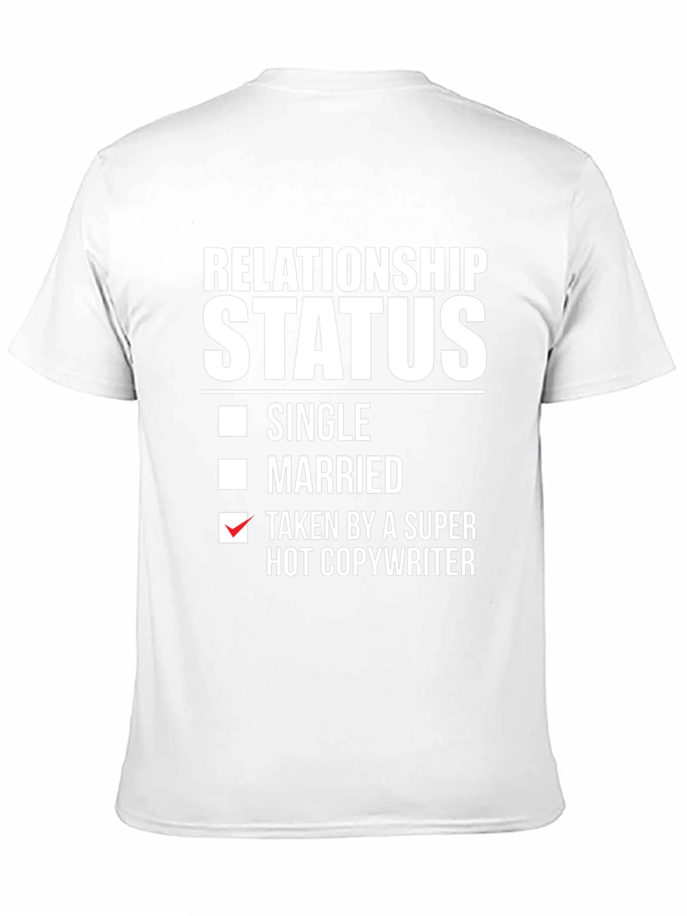 Relationship Status: Taken T-Shirt