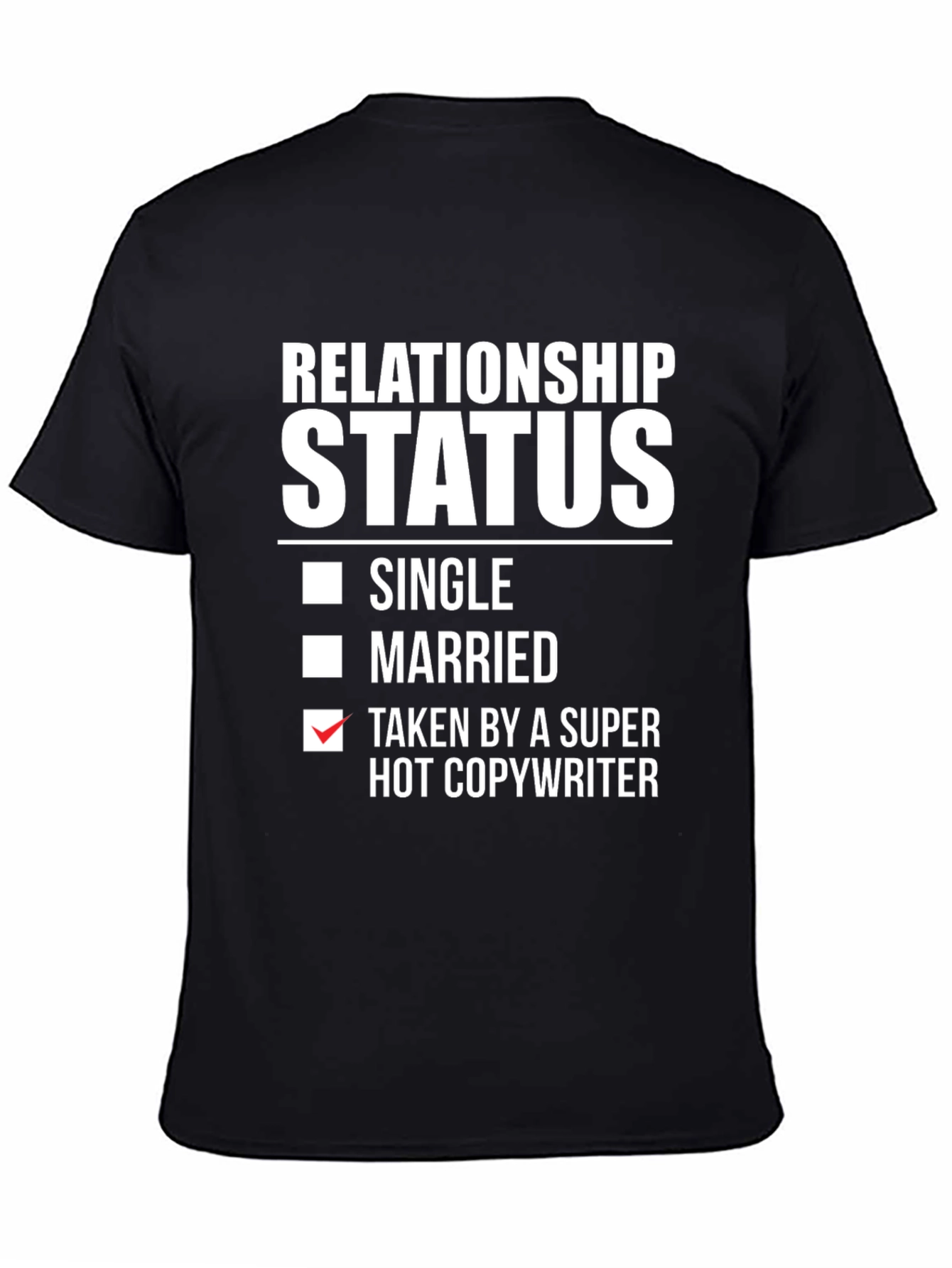 Relationship Status: Taken T-Shirt