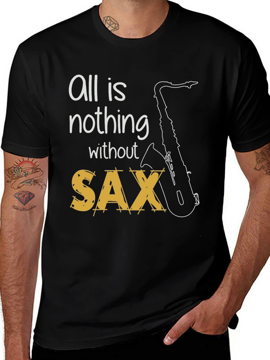 All is Nothing Without Sax T-Shirt