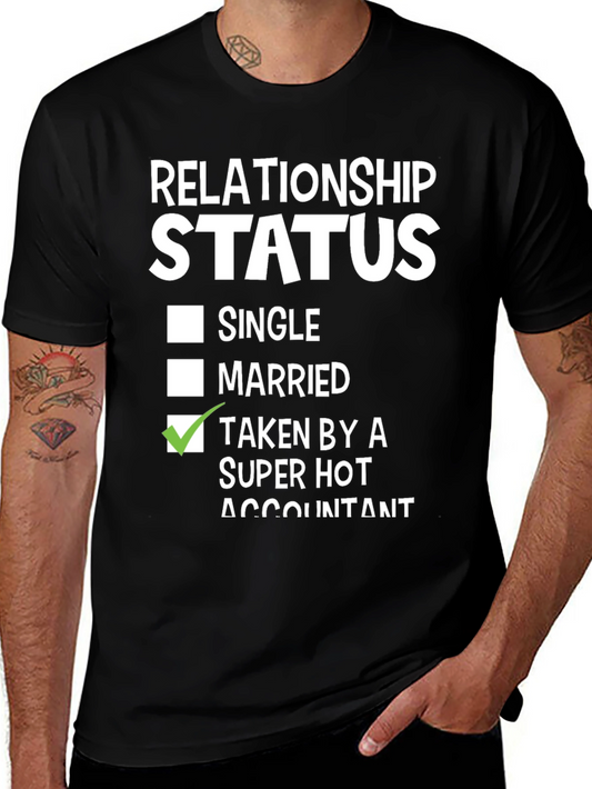 Taken By A Super Hot Accountant T-Shirt