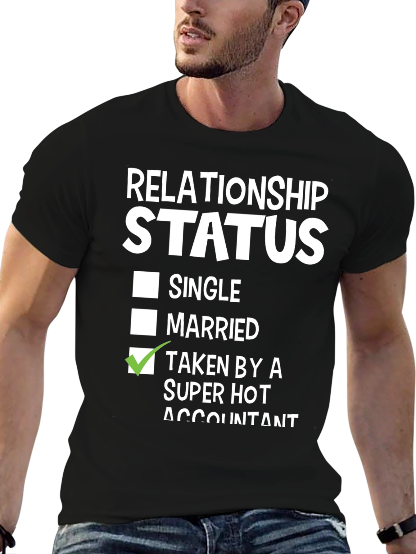 Taken By A Super Hot Accountant T-Shirt