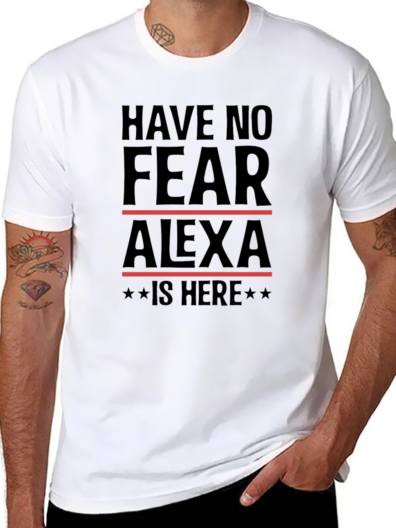 Have No Fear Alexa Is Here T-Shirt