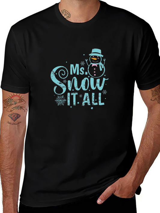 Ms. Snow It All T-Shirt - Winter Holiday Fun
