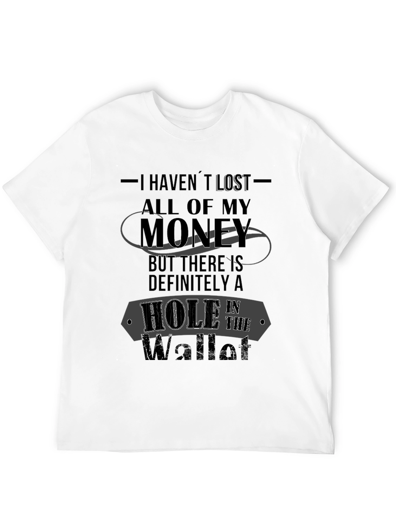 Humorous Hole in the Wallet Black T-Shirt