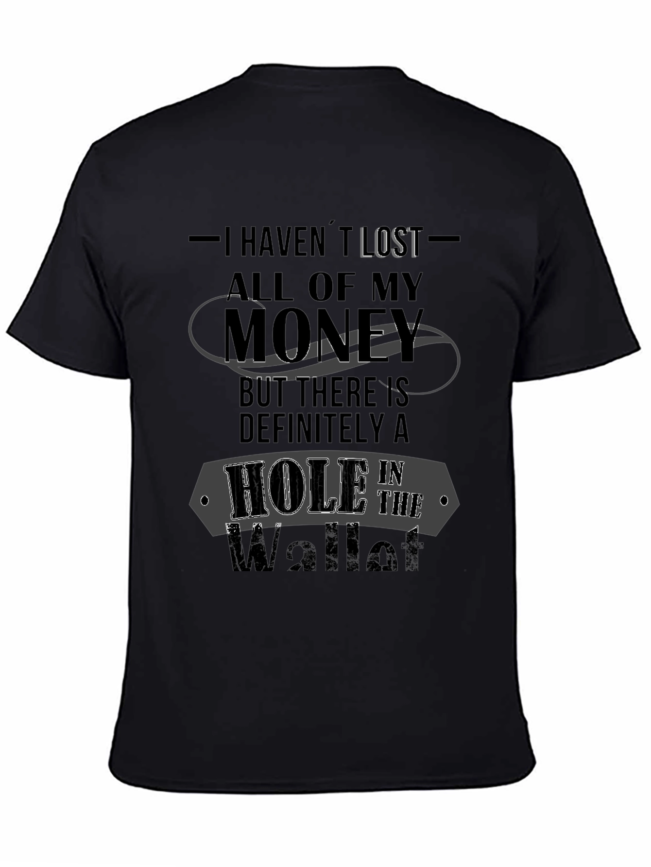 Humorous Hole in the Wallet Black T-Shirt