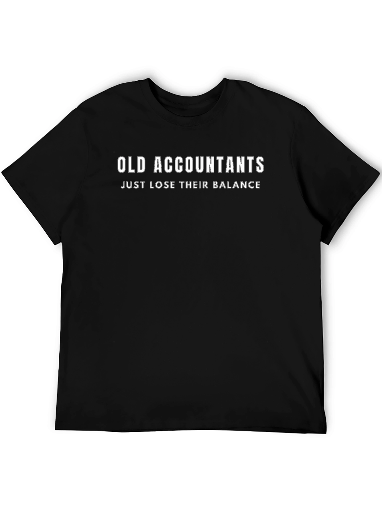 Old Accountants Balance Humor T-Shirt