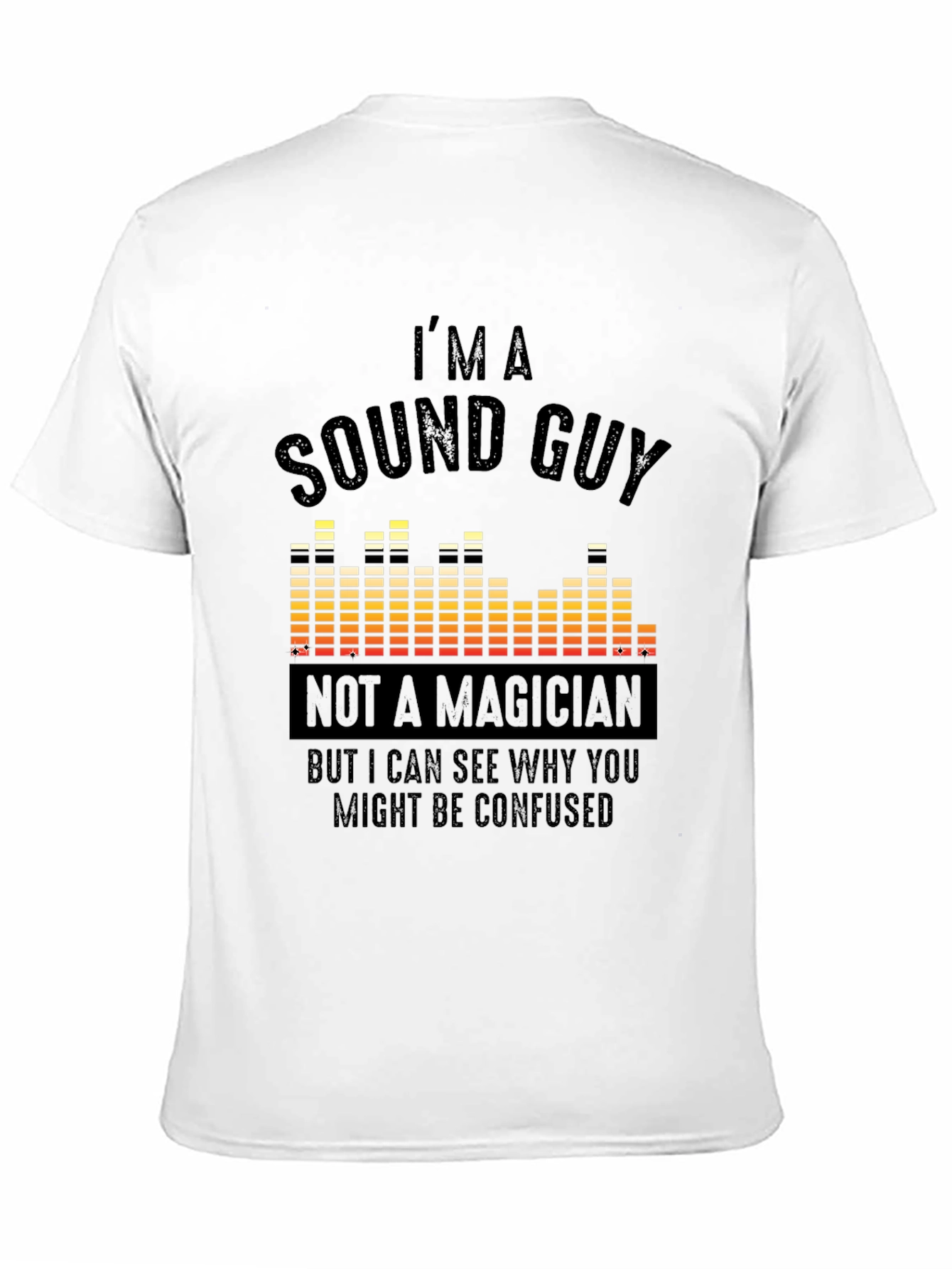 Sound Guy T-Shirt - Funny Audio Engineer Tee