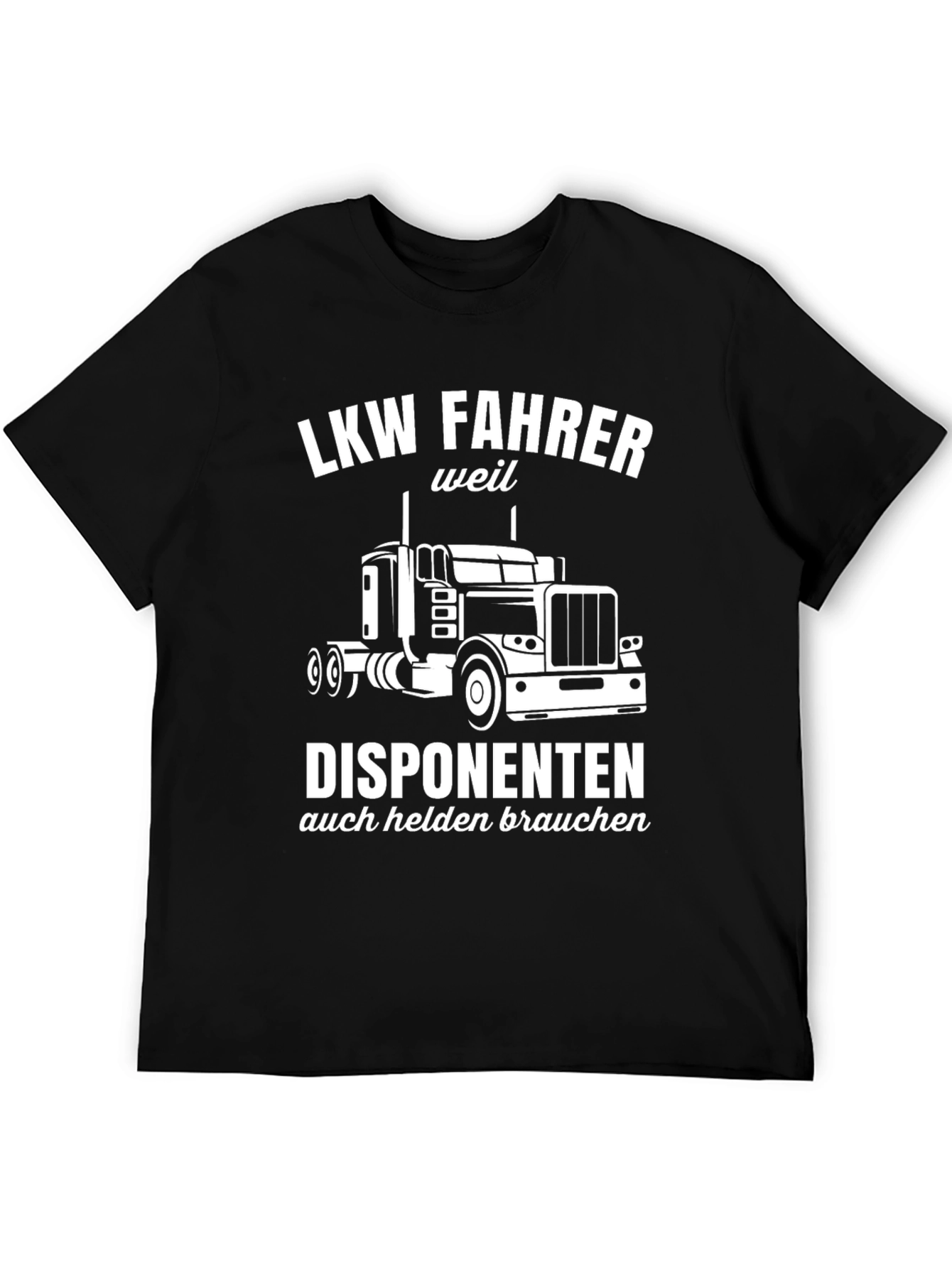 LKW Fahrer Trucker T-Shirt - Dispatcher Appreciation