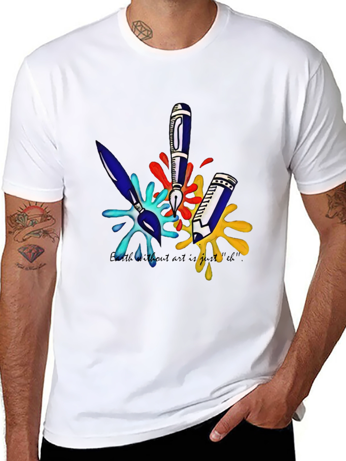 Arts T-Shirt: Earth Without Art is Just Eh