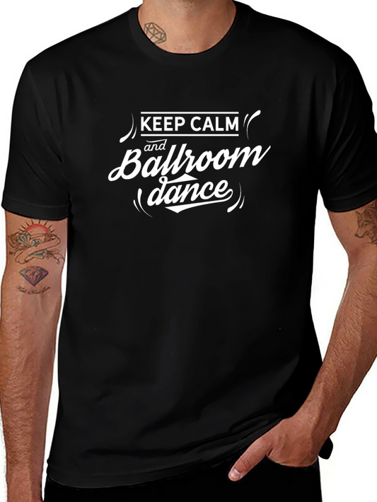 Keep Calm and Ballroom Dance Black T-Shirt