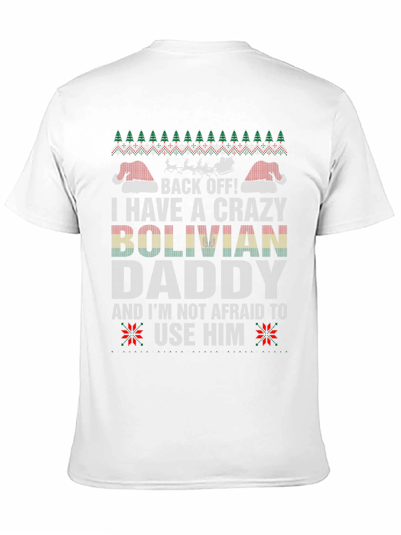 Crazy Bolivian Daddy Christmas T-Shirt