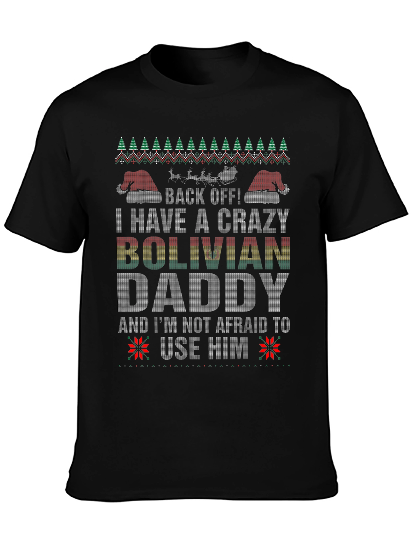 Crazy Bolivian Daddy Christmas T-Shirt