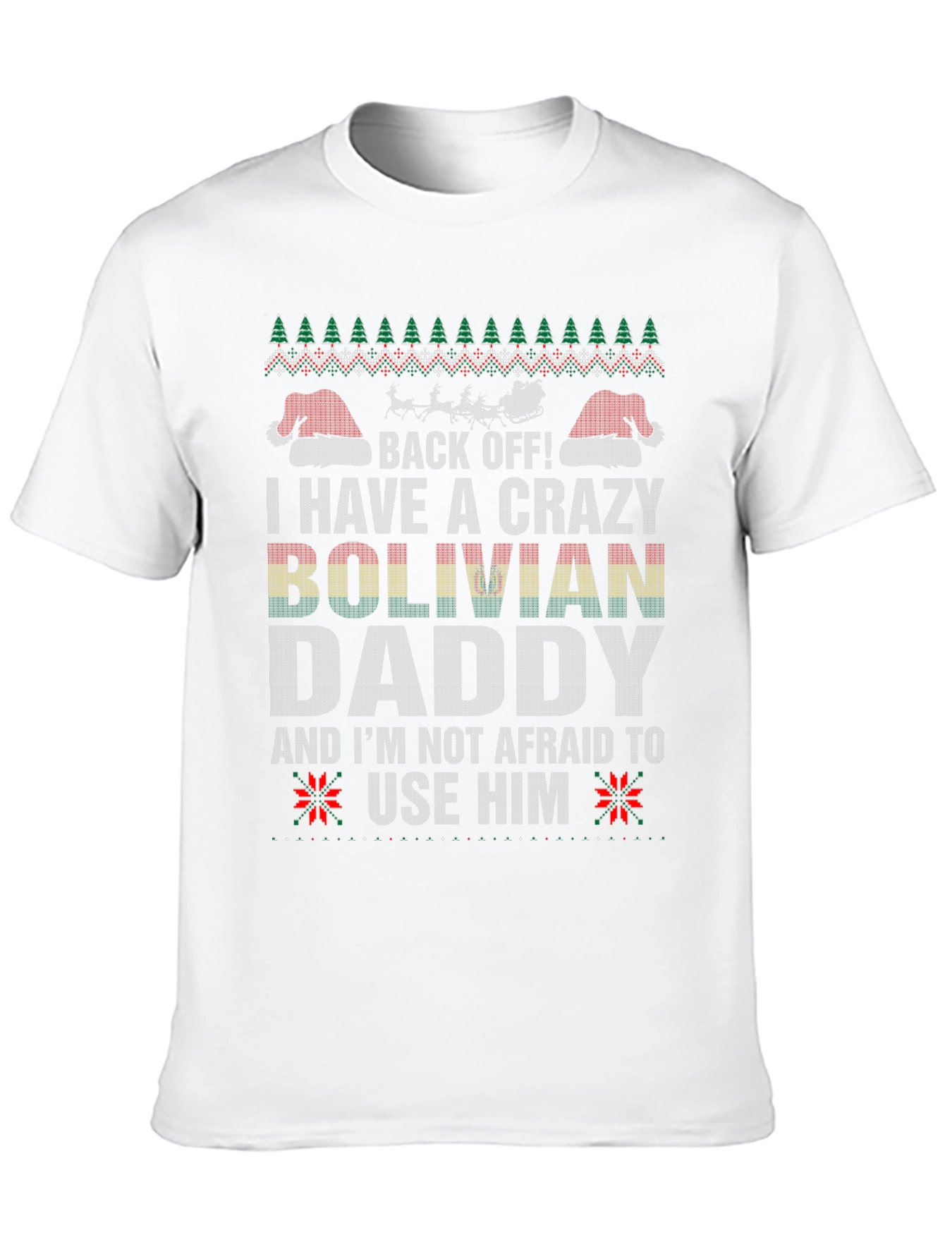 Crazy Bolivian Daddy Christmas T-Shirt