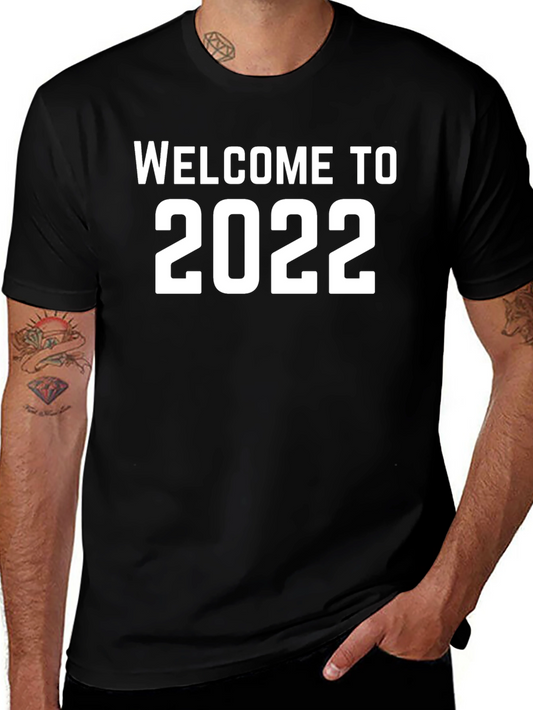 Welcome to 2022 T-Shirt - New Year Celebration Tee