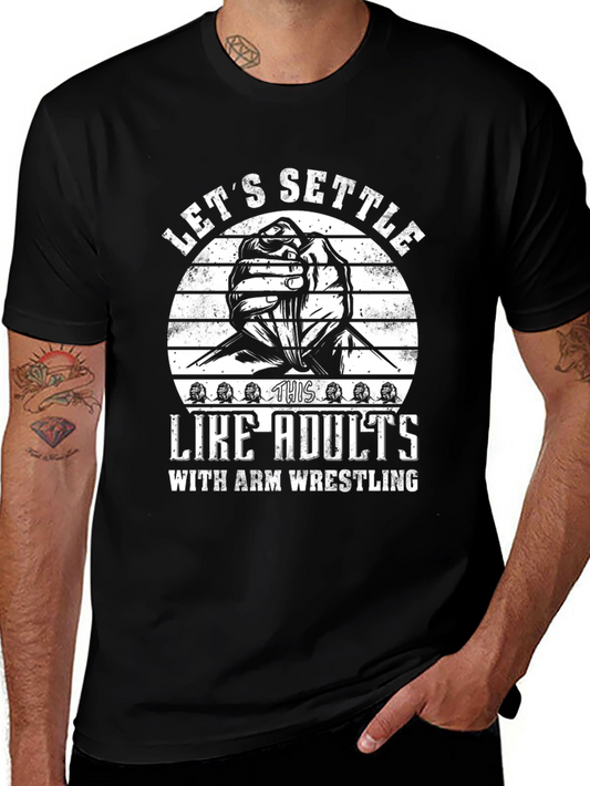 Lets Settle Like Adults Arm Wrestling T-Shirt