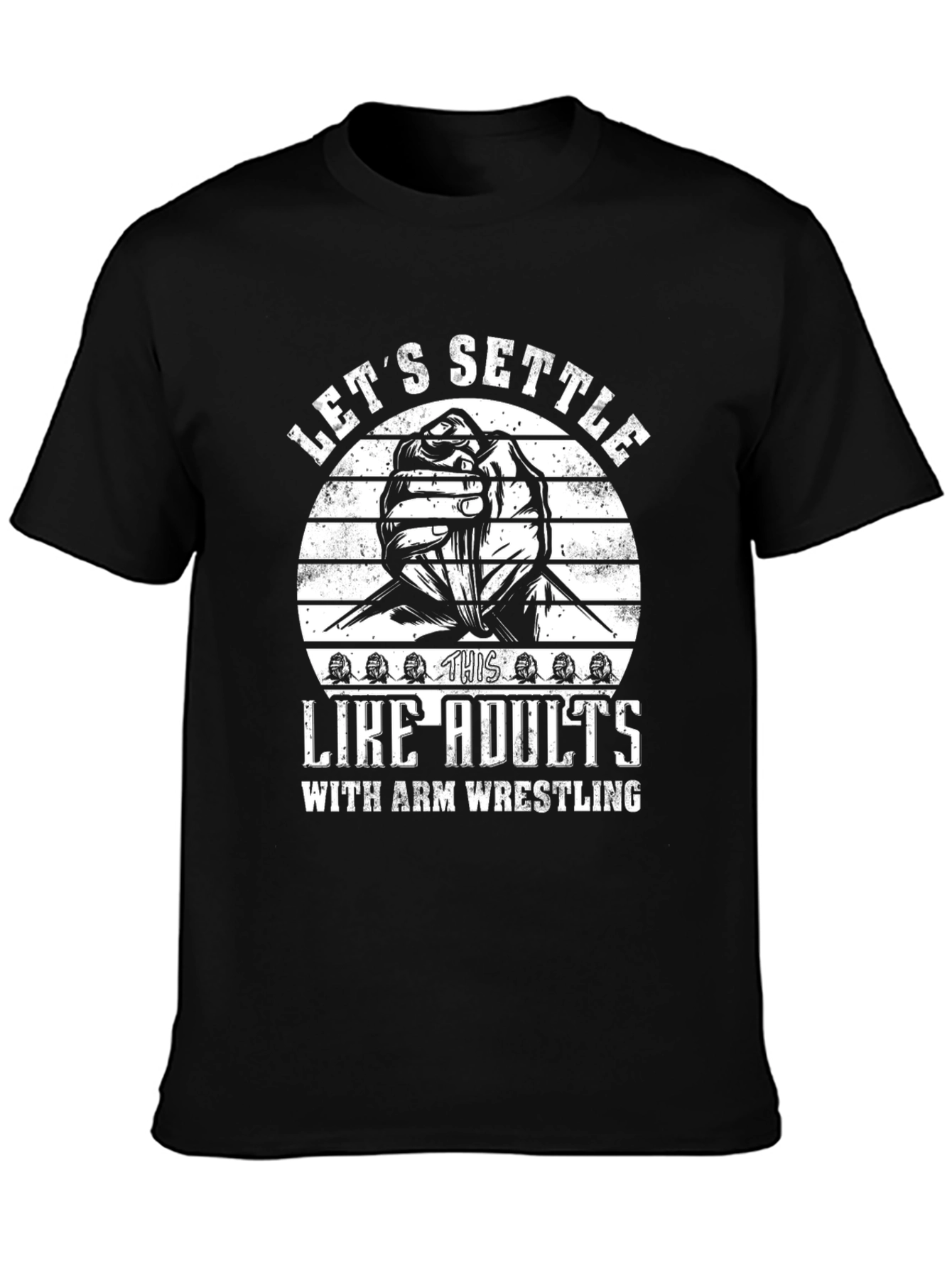 Lets Settle Like Adults Arm Wrestling T-Shirt