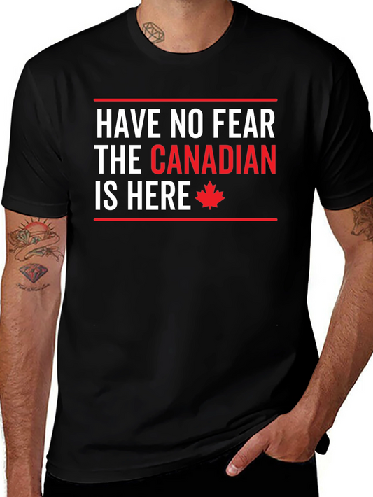 Funny Canadian T-Shirt - Have No Fear