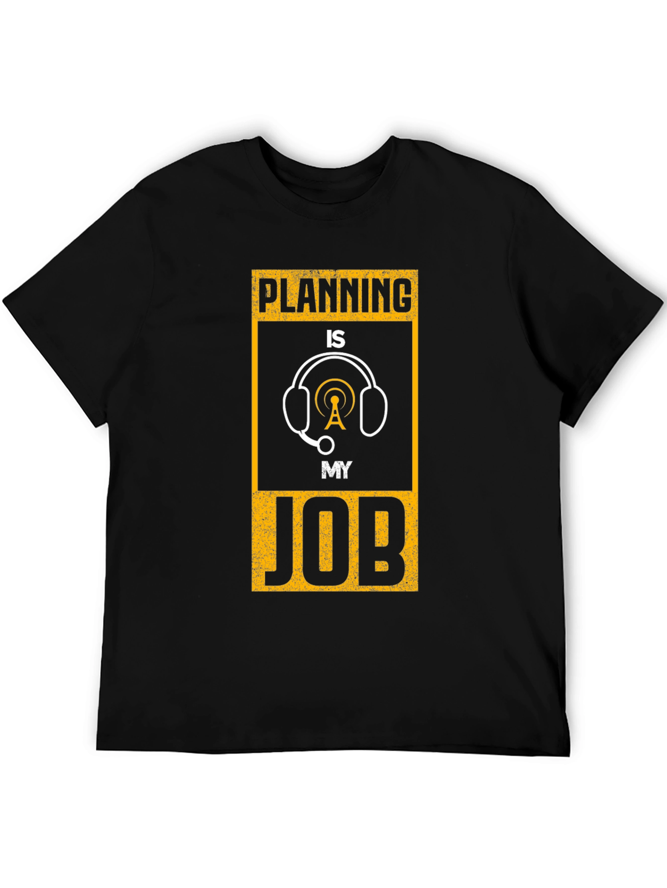 Planning is My Job T-Shirt: Radio Operator Design