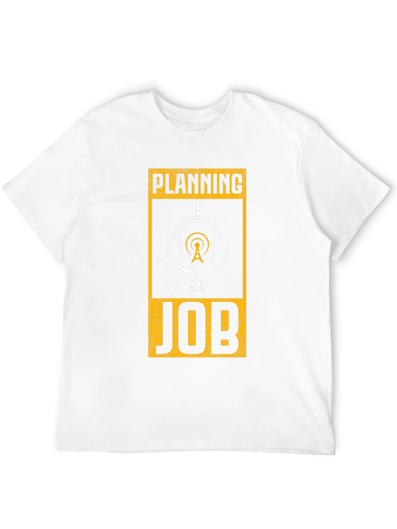 Planning is My Job T-Shirt: Radio Operator Design