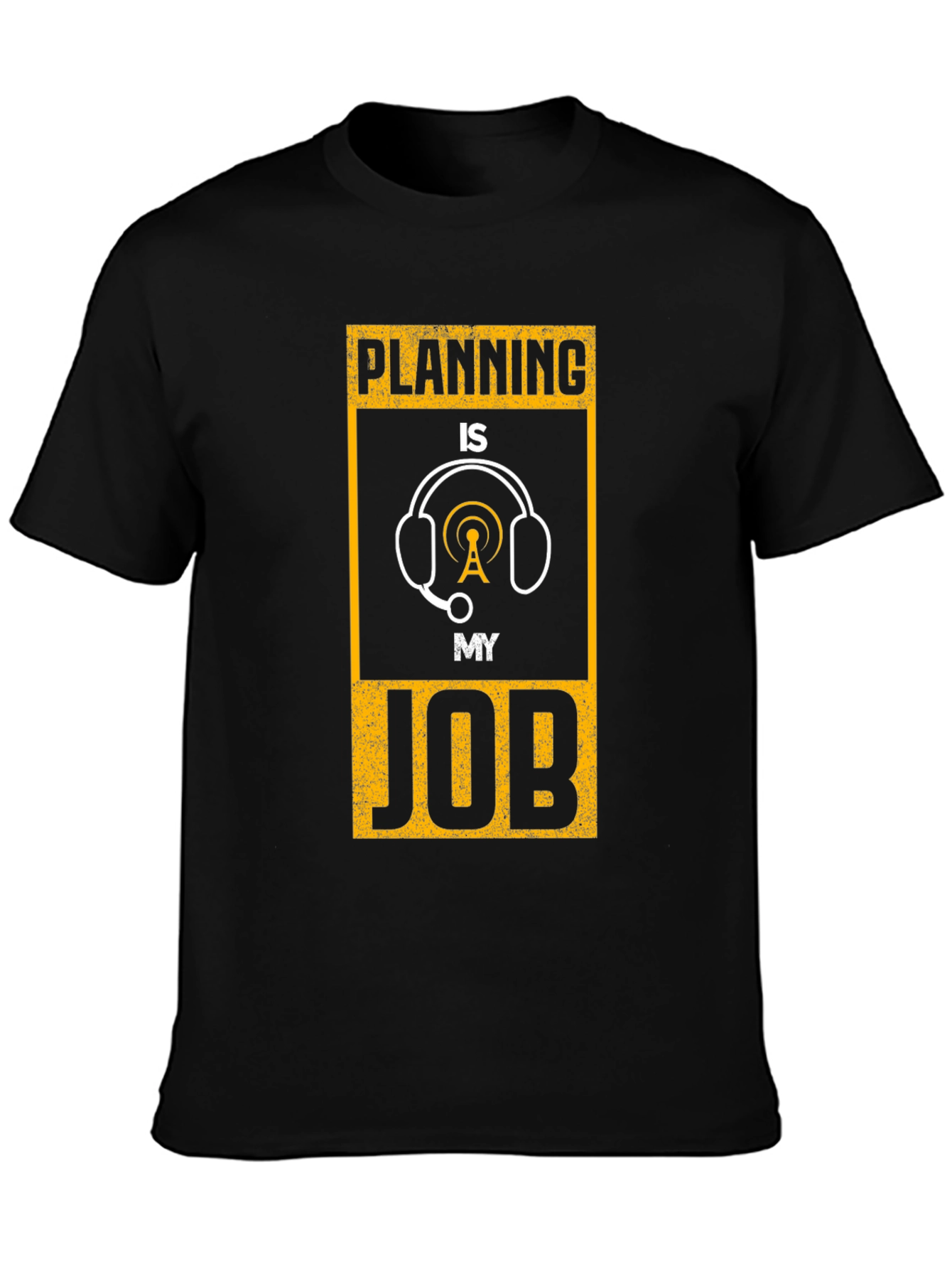 Planning is My Job T-Shirt: Radio Operator Design