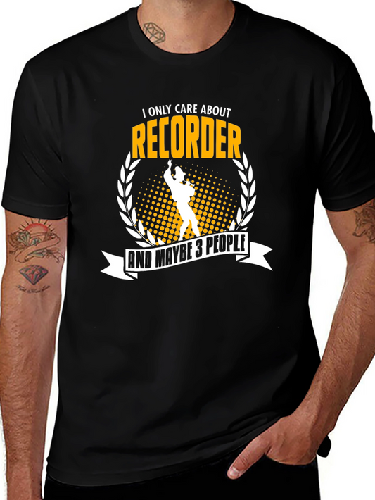 Recorder Player T-Shirt - I Only Care About Recorder