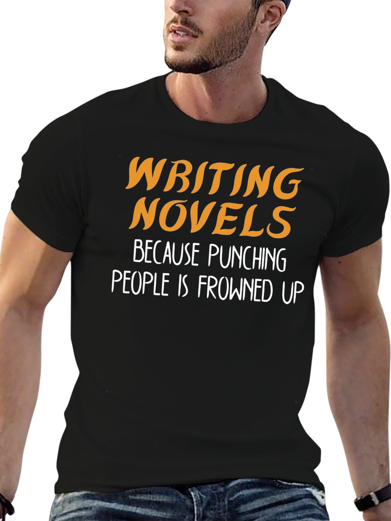 Writing Novels T-Shirt: Punching People is Frowned Upon