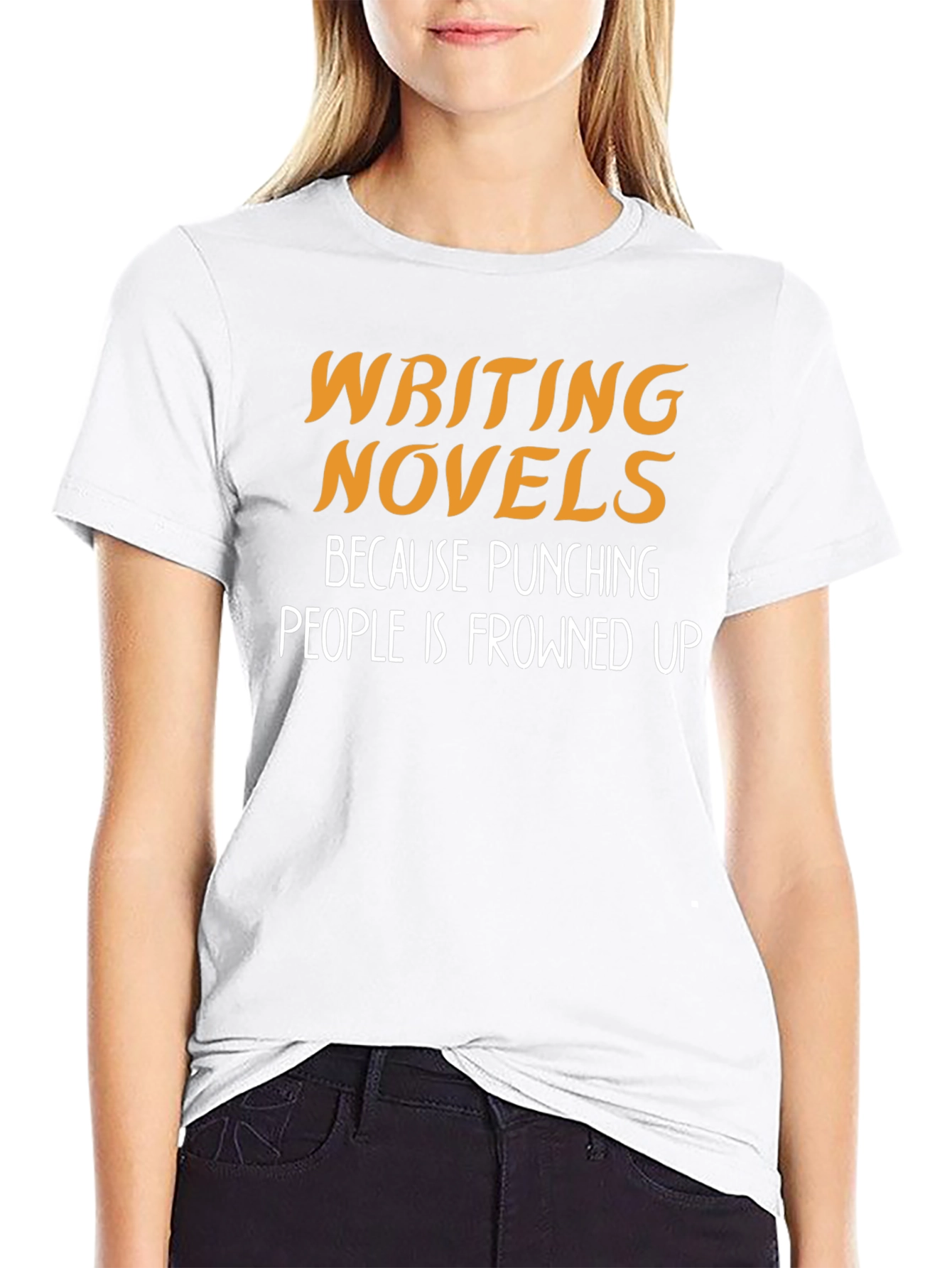 Writing Novels T-Shirt: Punching People is Frowned Upon