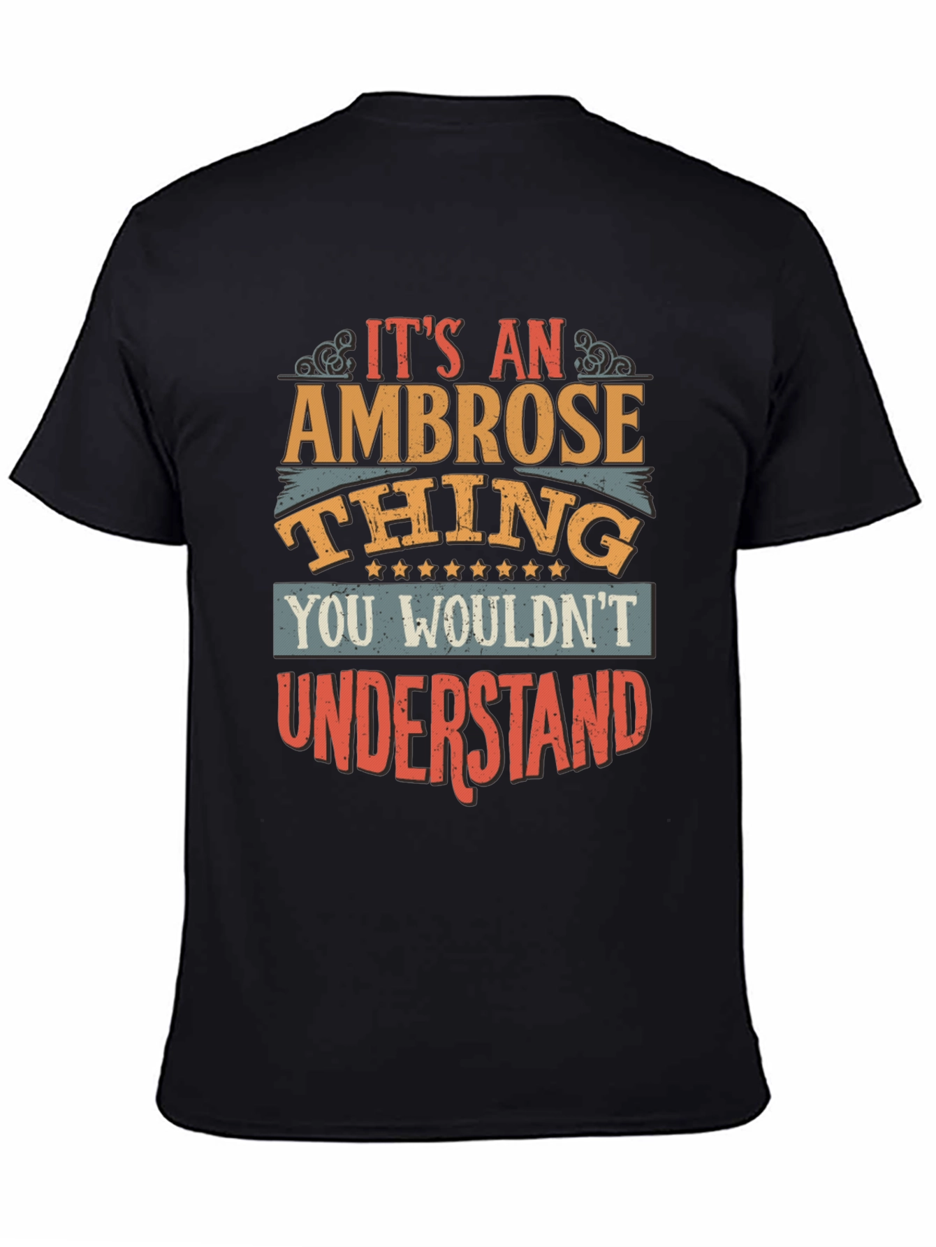 Ambrose Thing T-Shirt - You Wouldnt Understand