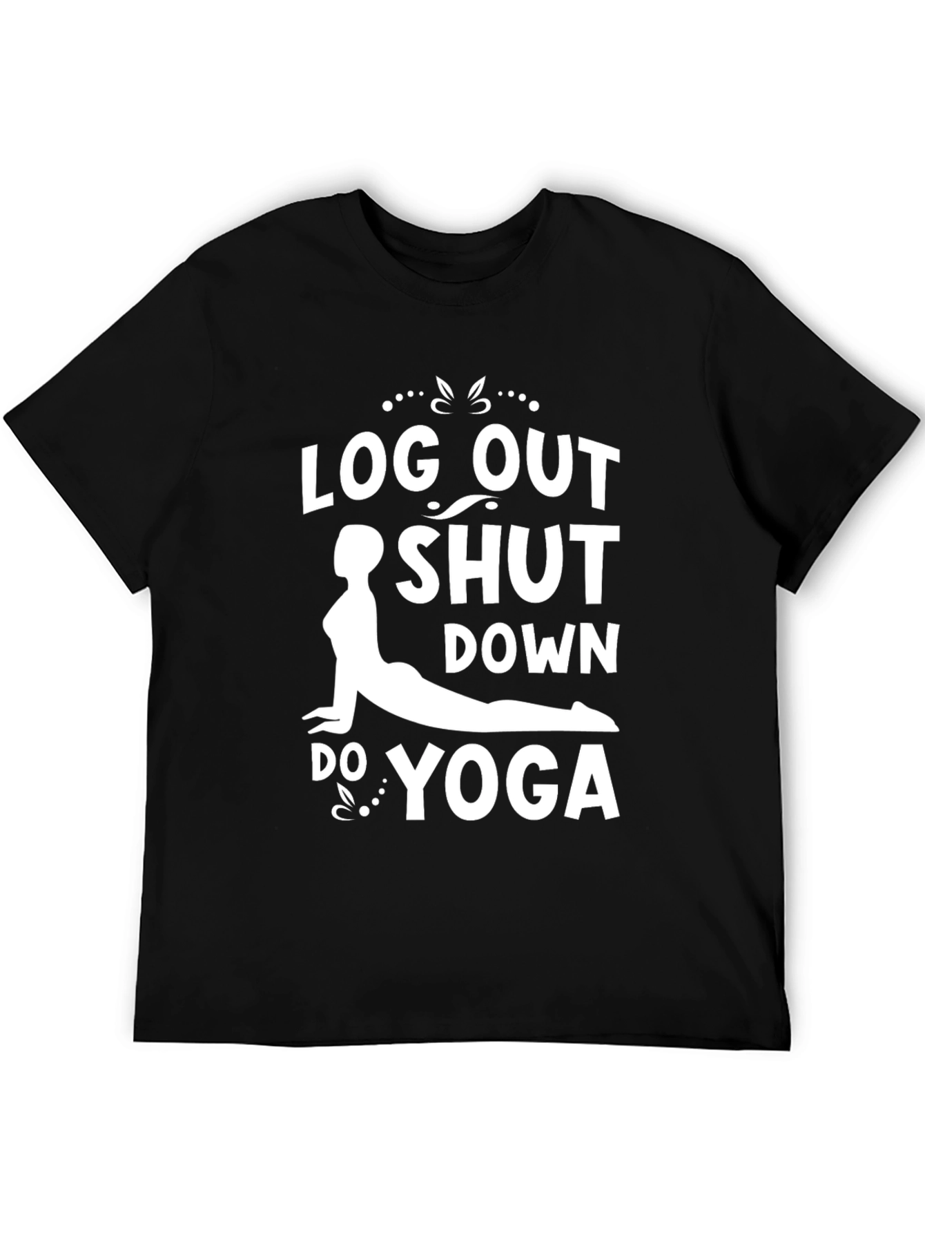 Log Out Shut Down Do Yoga Graphic Tee