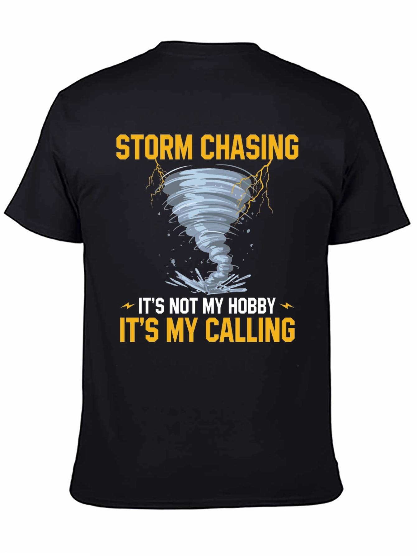 Storm Chasing T-Shirt: Its My Calling