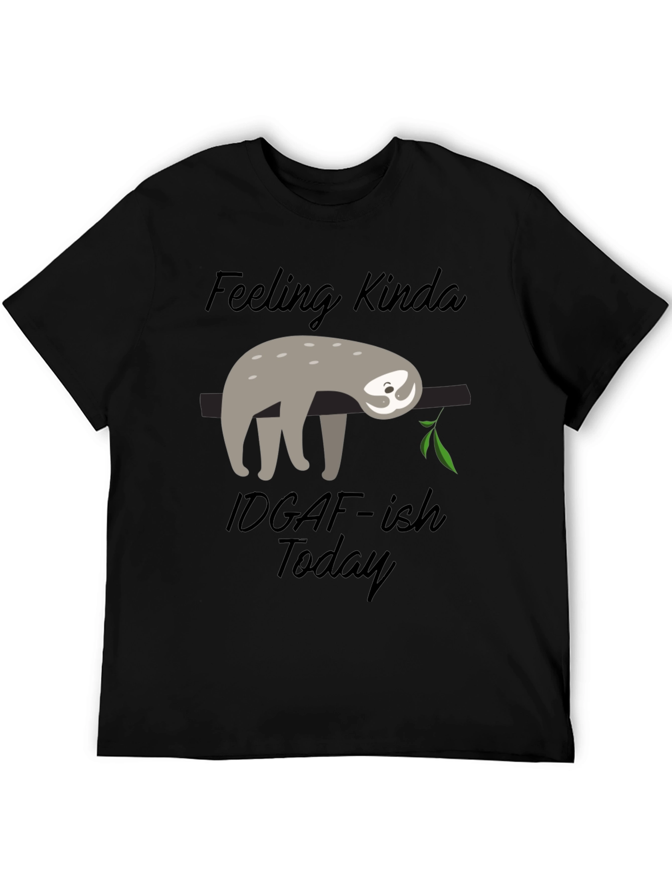 Sloth Graphic Tee: Feeling Kinda IDGAF-ish Today