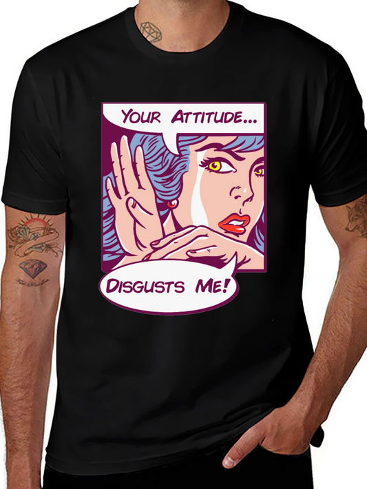 Attitude Disgusts Me Pop Art T-Shirt