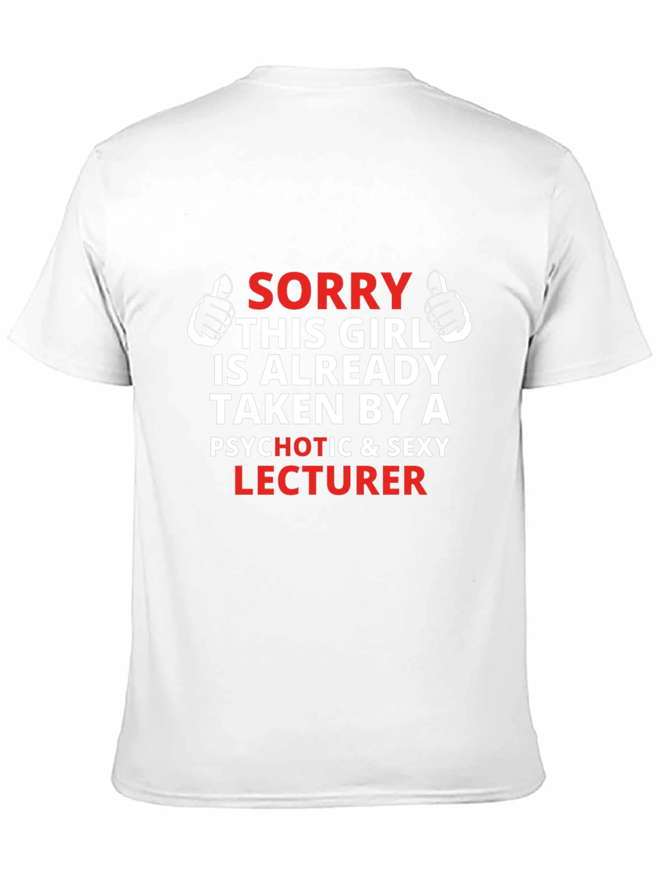 Sorry Taken By a Sexy Lecturer T-Shirt