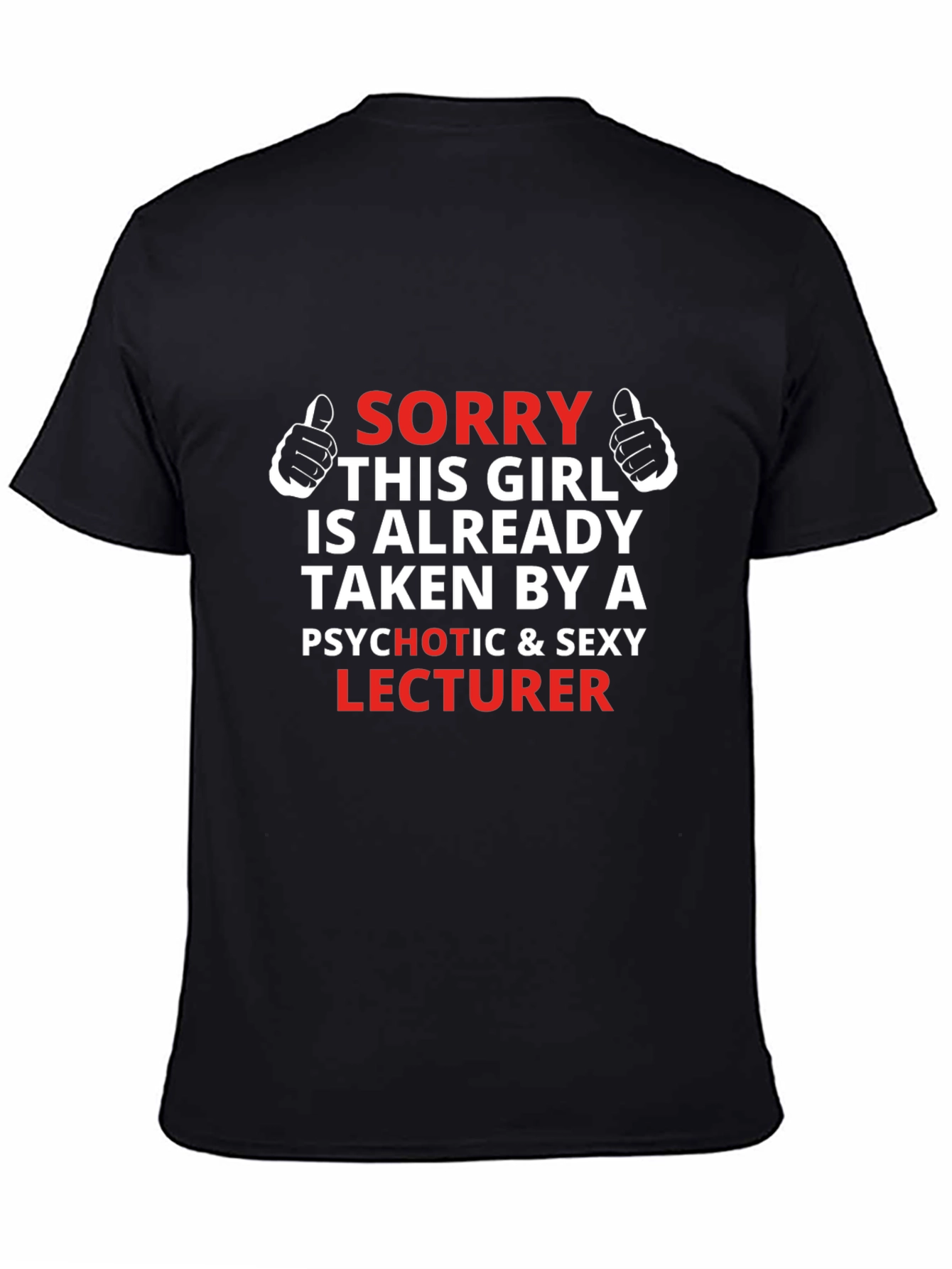 Sorry Taken By a Sexy Lecturer T-Shirt
