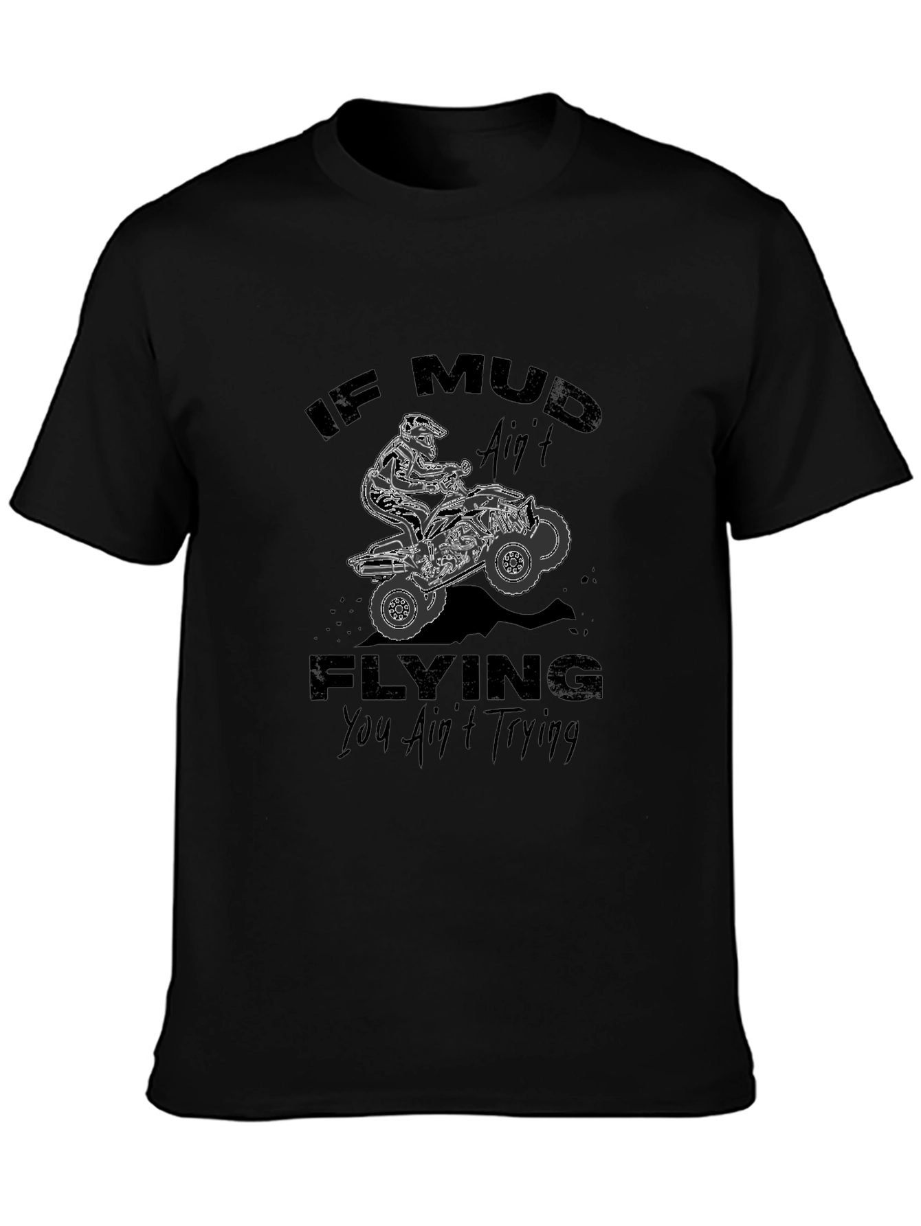 Mud Flying ATV T-Shirt