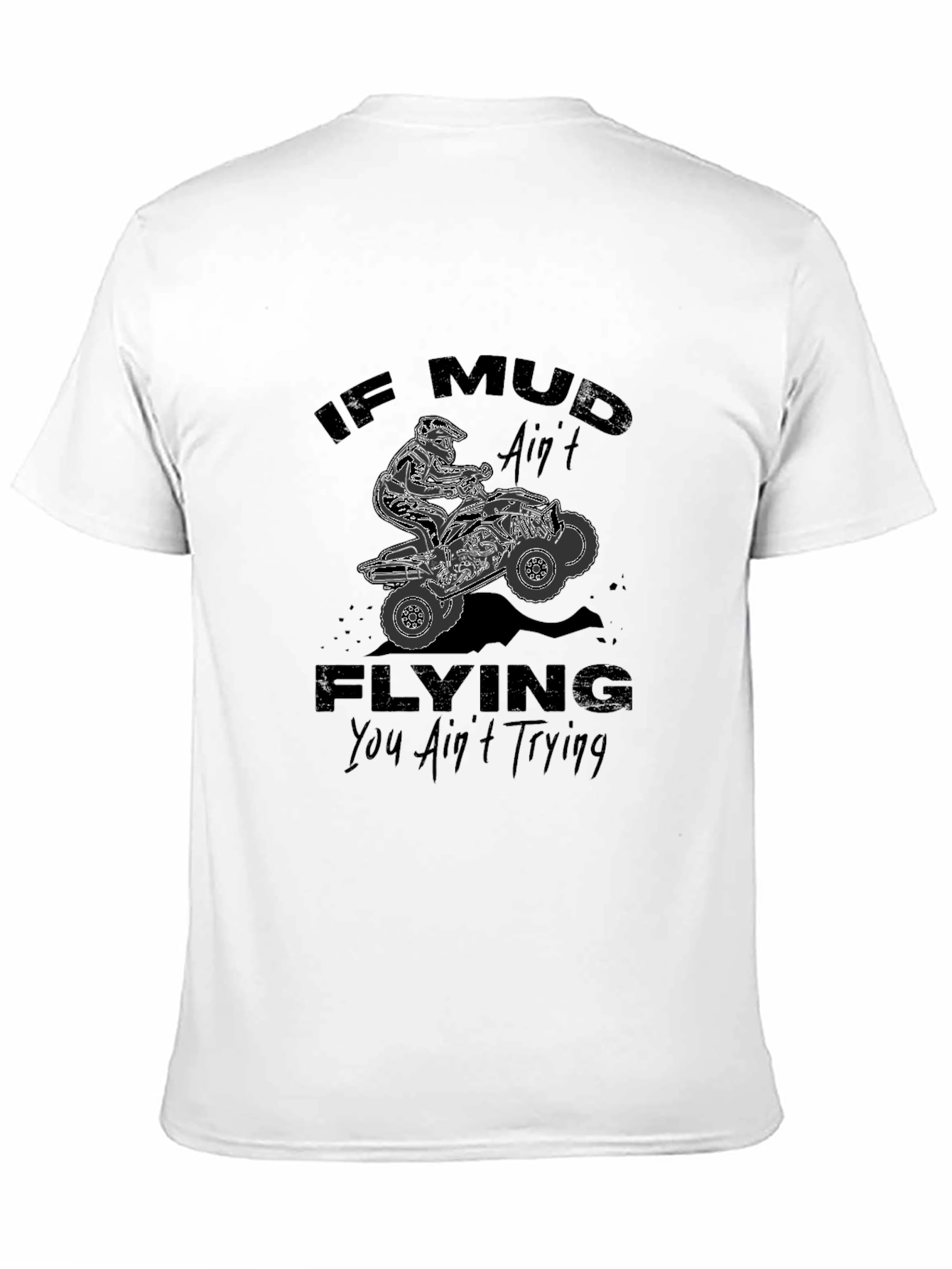 Mud Flying ATV T-Shirt