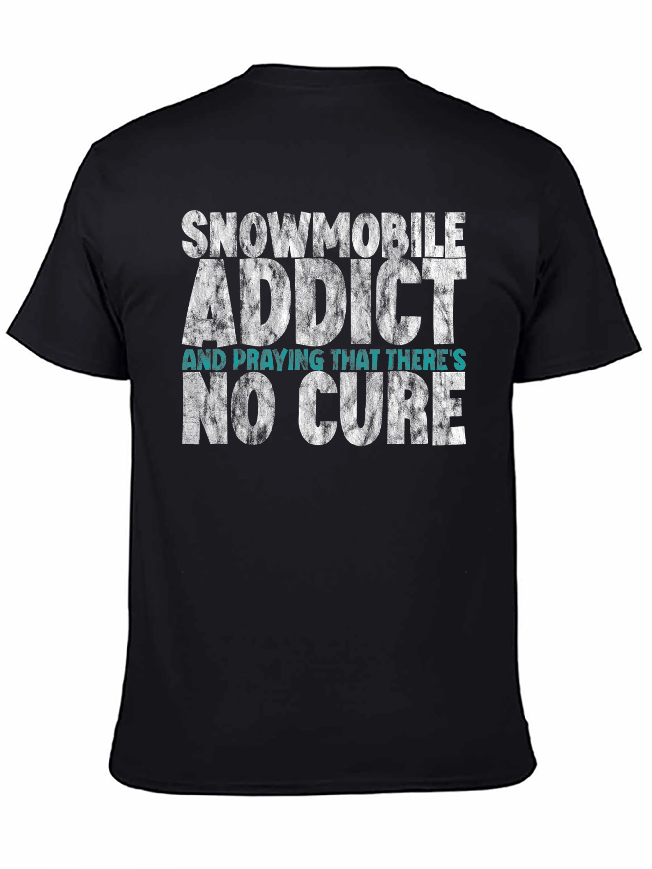 Snowmobile Addict T-Shirt - No Cure Wanted!