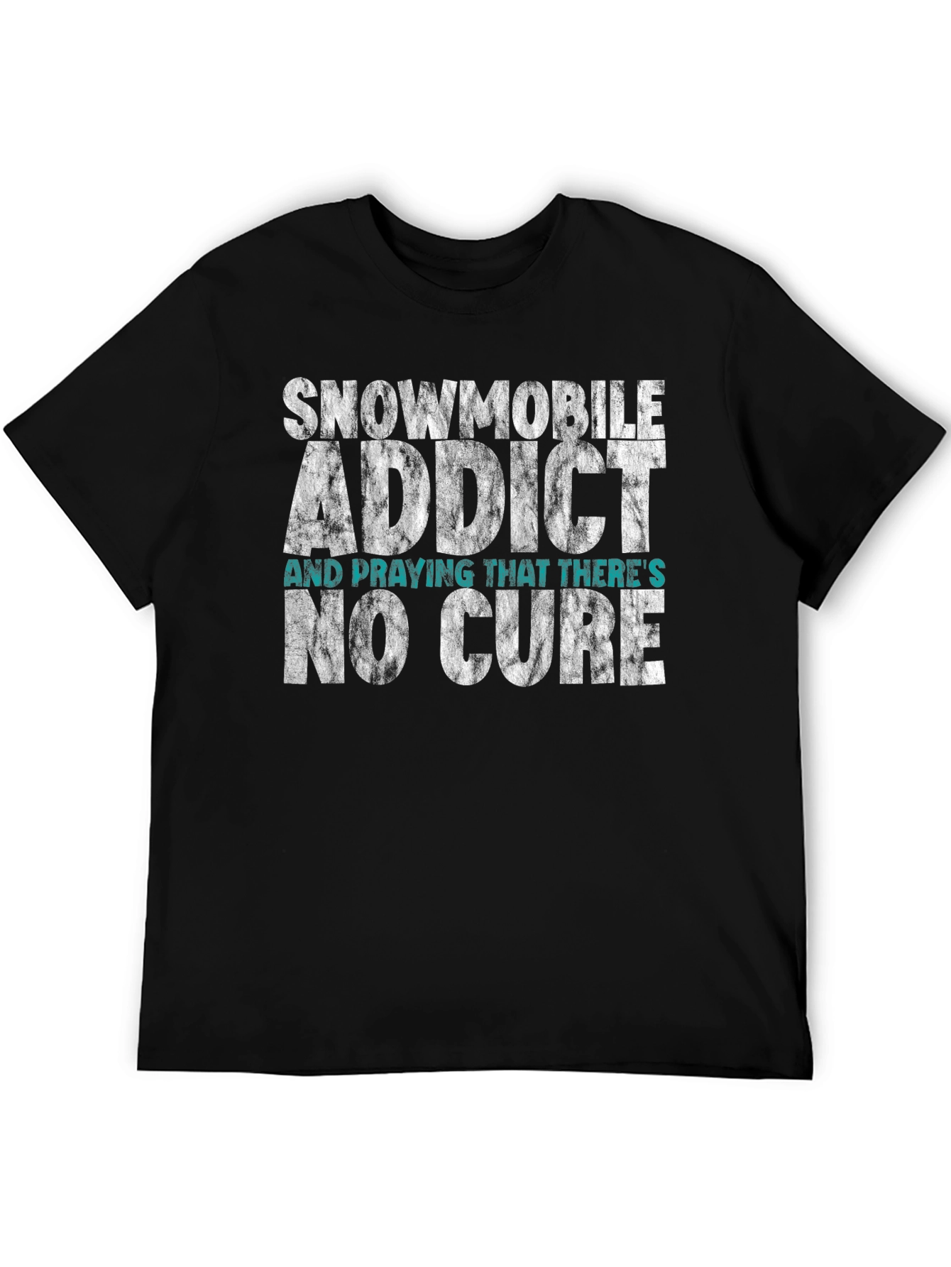 Snowmobile Addict T-Shirt - No Cure Wanted!