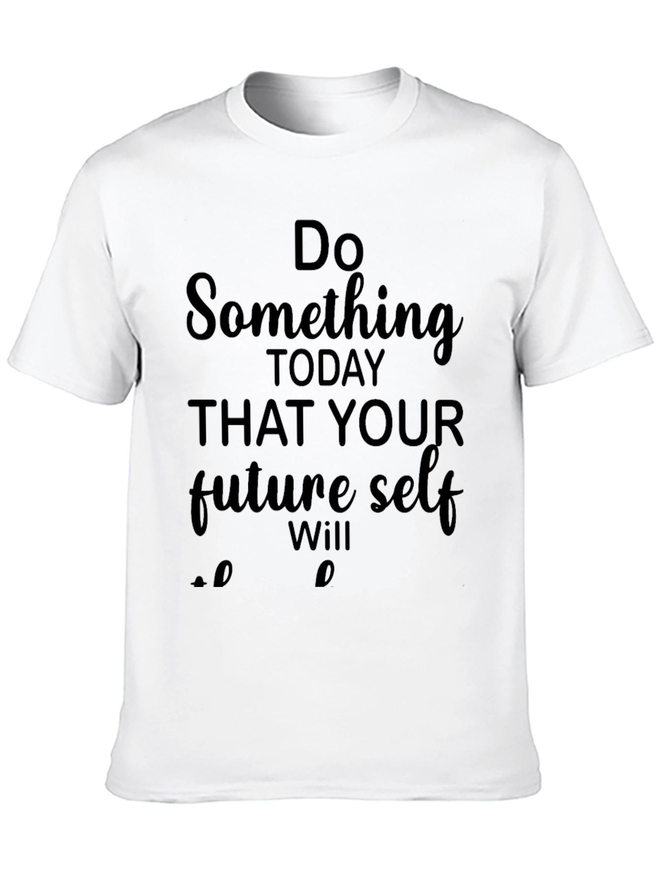 Motivational Do Something Black T-Shirt