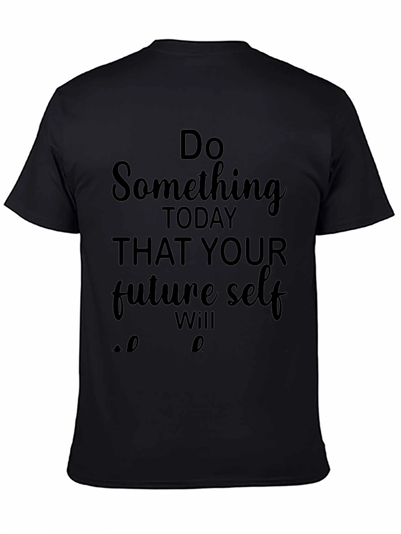 Motivational Do Something Black T-Shirt