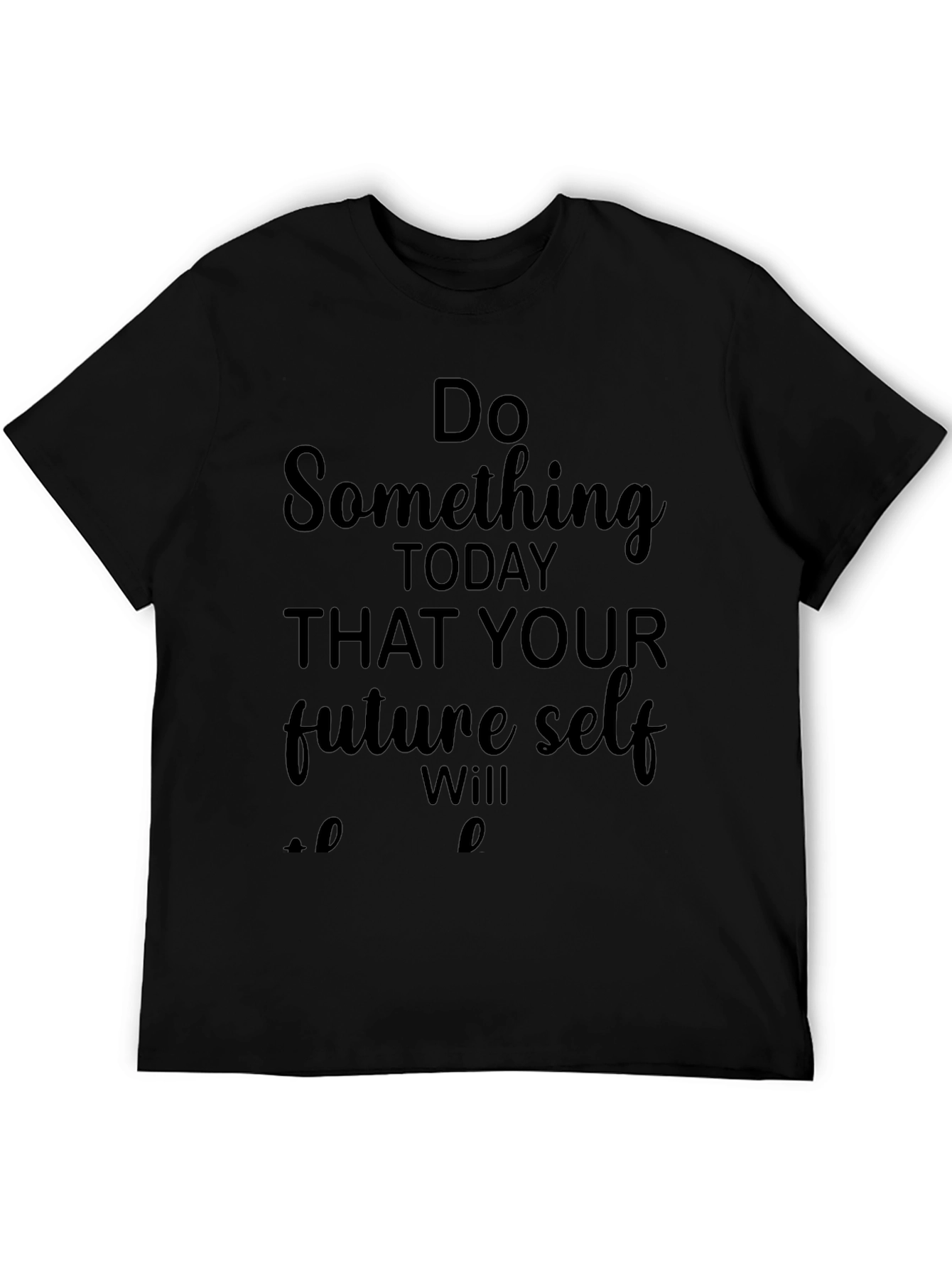 Motivational Do Something Black T-Shirt